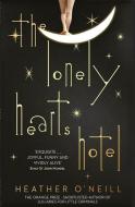 The Lonely Hearts Hotel di Heather O'Neill edito da Quercus Publishing