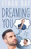 Dreaming of You di Ethan Day edito da Wilde City Press, LLC