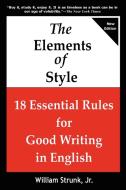 The Elements of Style di William Jr. Strunk edito da Lakewood Publishing