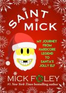 Saint Mick di Mick Foley edito da Polis Books