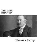The Well-Beloved di Thomas Hardy edito da Createspace Independent Publishing Platform