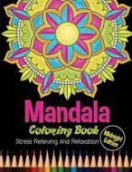 Mandala Coloring Book: Midnight Edition Stress Relieving and Relaxation: 25 Unique Mandala Designs and Stress Relieving Patterns for Adult Re di Bee Book, Adult Coloring Books edito da Createspace Independent Publishing Platform