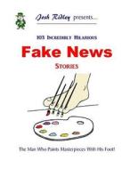 Fake News Stories di K. D. Pealock edito da Createspace Independent Publishing Platform