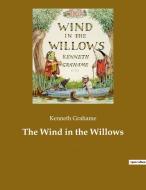 The Wind in the Willows di Kenneth Grahame edito da Culturea