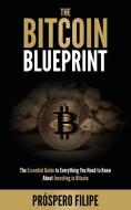 The Bitcoin Blueprint di Prospero Filipe edito da Prospero Panzo Filipe