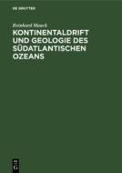 Kontinentaldrift und Geologie des südatlantischen Ozeans di Reinhard Maack edito da De Gruyter