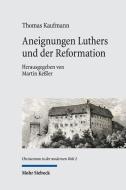 Aneignungen Luthers und der Reformation di Thomas Kaufmann edito da Mohr Siebeck GmbH & Co. K
