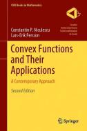 Convex Functions and Their Applications di Constantin P. Niculescu, Lars-Erik Persson edito da Springer International Publishing