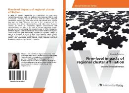 Firm-level impacts of regional cluster affiliation di Manuela Beikircher edito da AV Akademikerverlag