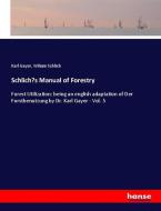 Schlich's Manual of Forestry di Karl Gayer, Wiliam Schlich edito da hansebooks