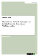Chancen und Herausforderungen von Schülerfirmen im Kontext des WAT-Unterrichts di Johanna Rothe edito da GRIN Verlag