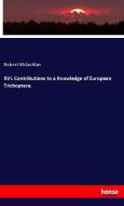 XVI. Contributions to a Knowledge of European Trichoptera. di Robert Mclachlan edito da hansebooks