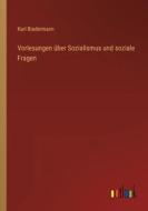 Vorlesungen über Sozialismus und soziale Fragen di Karl Biedermann edito da Outlook Verlag