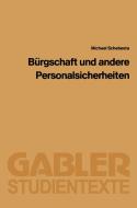 Bürgschaft und Andere Personalsicherheiten di Michael Schebesta edito da Gabler Verlag