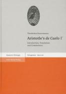 Aristotle's de Caelo III: Introduction, Translation and Commentary di Theokritos Kouremenos edito da Franz Steiner Verlag Wiesbaden GmbH