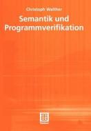 Semantik und Programmverifikation di Christoph Walther edito da Vieweg+Teubner Verlag