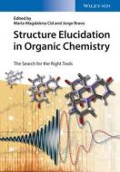 Structure Elucidation in Organic Chemistry di Jorge Bravo edito da Wiley VCH Verlag GmbH