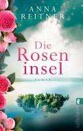 Die Roseninsel di Anna Reitner edito da Ullstein Taschenbuchvlg.
