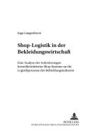 Shop-Logistik in der Bekleidungswirtschaft di Inga Bielefeld edito da Lang, Peter GmbH