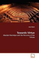 Towards Virtue di Jesse Myers edito da VDM Verlag