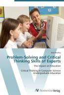 Problem-Solving and Critical Thinking Skills of Experts di Dean Bushey edito da AV Akademikerverlag