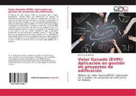 Valor Ganado (EVM): Aplicación en gestión de proyectos de edificación di Raúl Fuente Juridías edito da EAE