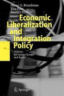 Economic Liberalization and Integration Policy edito da Springer Berlin Heidelberg
