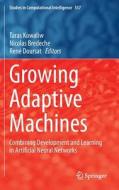Growing Adaptive Machines edito da Springer Berlin Heidelberg
