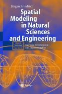 Spatial Modeling in Natural Sciences and Engineering di Jürgen Friedrich edito da Springer Berlin Heidelberg