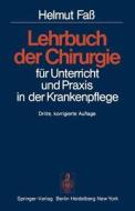 Lehrbuch Der Chirurgie: Fur Unterricht Und Praxis in Der Krankenpflege (Softcover Reprint of the Origi) di H. Fass edito da Springer