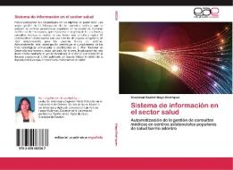 Sistema de información en el sector salud di Rosemigd Beatriz Mago Rodríguez edito da EAE