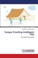 Tamper Proofing Intelligent TAG di N. V. V. S. S. Pavan Nandyala edito da LAP Lambert Academic Publishing