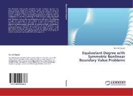 Equivariant Degree with Symmetric Nonlinear Boundary Value Problems di My Linh Nguyen edito da LAP Lambert Academic Publishing