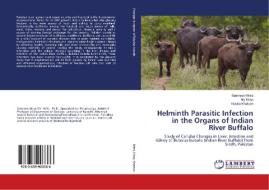 Helminth Parasitic Infection in the Organs of Indian River Buffalo di Samreen Mirza, Aly Khan, Nasira Khatoon edito da LAP Lambert Academic Publishing