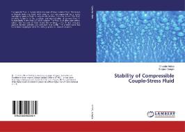 Stability of Compressible Couple-Stress Fluid di Chander Mehta, Sanjeev Gangta edito da LAP Lambert Academic Publishing