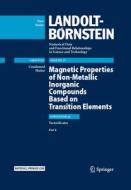 Magnetic Properties Of Non-metallic Inorganic Compounds Based On Transition Elements di E. Burzo edito da Springer-verlag Berlin And Heidelberg Gmbh & Co. Kg