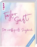 Taylor Swift: Das inoffizielle Songbook di Frechverlag edito da Frech Verlag GmbH