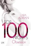 For 100 Nights - Obsession di Lara Adrian edito da LYX
