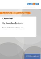 Das Quartal der Fusionen di I. Zeilhofer-Ficker edito da GBI-Genios Verlag