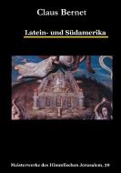 Latein- und Südamerika di Claus Bernet edito da Books on Demand