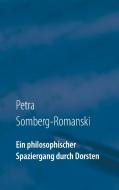 Ein philosophischer Spaziergang durch Dorsten di Petra Somberg-Romanski edito da Books on Demand