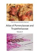 Atlas of Pyrenulaceae and Trypetheliaceae Vol 4 di Felix Schumm, André Aptroot edito da Books on Demand