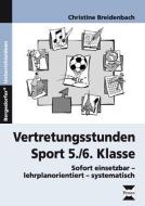 Vertretungsstunden Sport 5./6. Klasse di Christine Breidenbach edito da Persen Verlag i.d. AAP