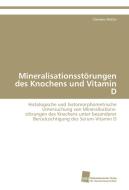 Mineralisationsstörungen des Knochens und Vitamin D di Clemens Netter edito da Südwestdeutscher Verlag für Hochschulschriften AG  Co. KG