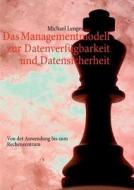 Das Managementmodell zur Datenverfügbarkeit und Datensicherheit edito da Books on Demand