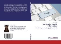 Surfing for Health Information di Elif Çakir Turgut edito da LAP Lambert Academic Publishing