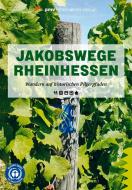 Jakobswege Rheinhessen di Frank Hamm edito da Peter Meyer Verlag