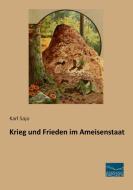 Krieg und Frieden im Ameisenstaat di Karl Sajo edito da Fachbuchverlag Dresden