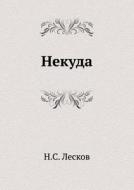 Nekuda di Nikolai Semyonovich Leskov edito da Book On Demand Ltd.