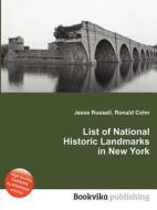 List Of National Historic Landmarks In New York edito da Book On Demand Ltd.